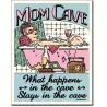 plaque humor mom cave woman deco SDB tole pub poster