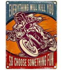 plaque moto everything will kill you 40x30xm