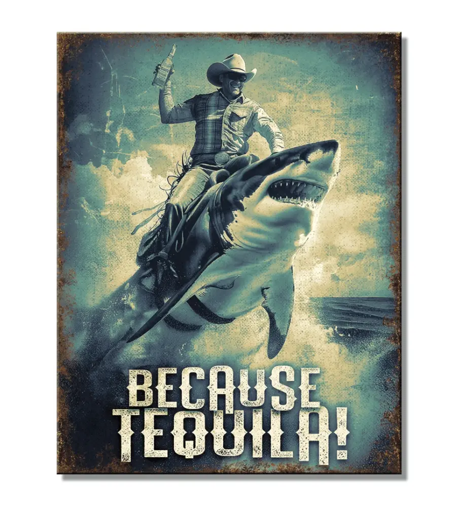 Vintage Metal Advertising Sign – Because Tequila – Cowboy & Shark – 41 x 32 cm